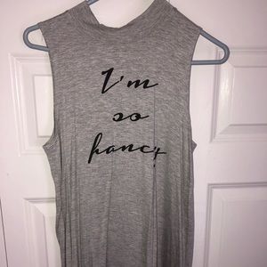 “I’m so fancy” high neck tank
